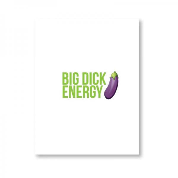 Big Dick Energy Naughty Kard